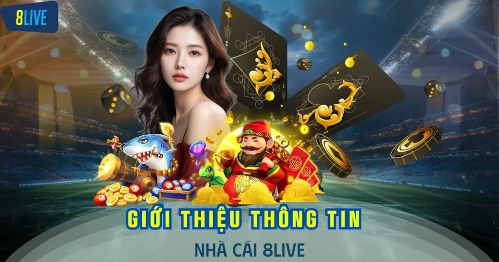 Giới thiệu sơ lược về 8live